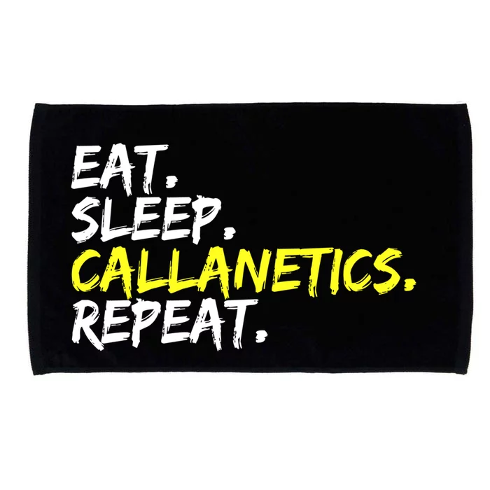 Eat Sleep Callanetics Repeat Gymnastik Gym Training Outfit Gift Microfiber Hand Towel