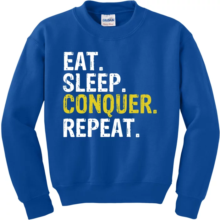 Eat Sleep Conquer Repeat Motivational Gift Kids Sweatshirt