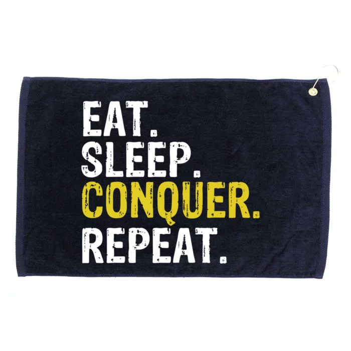 Eat Sleep Conquer Repeat Motivational Gift Grommeted Golf Towel