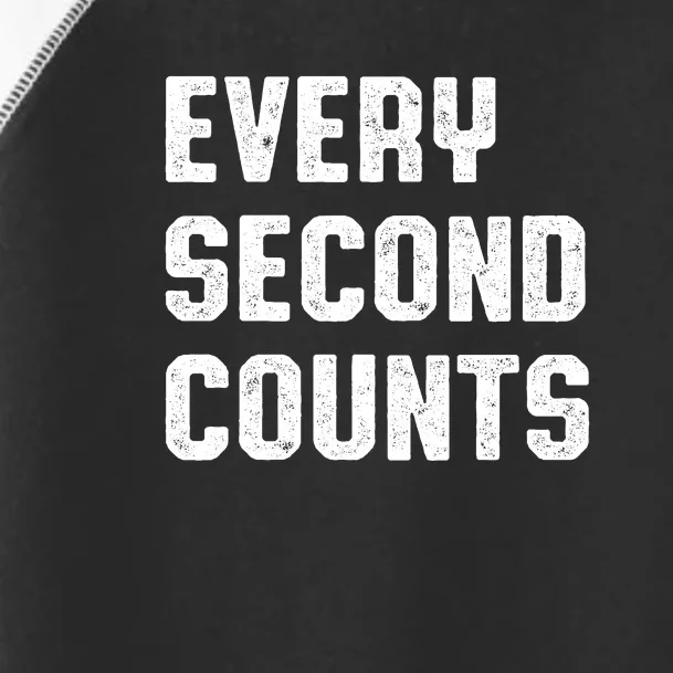 Every Second Counts Toddler Fine Jersey T-Shirt