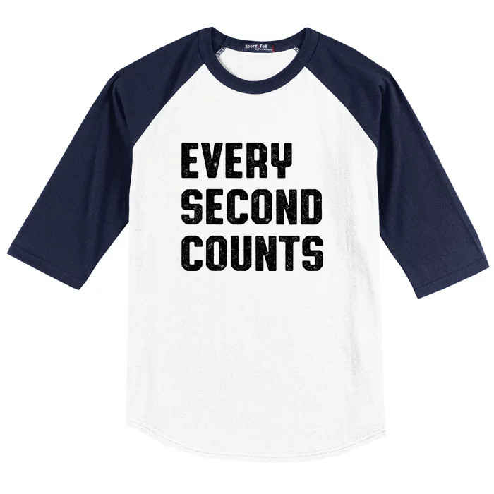 Every Second Counts Baseball Sleeve Shirt