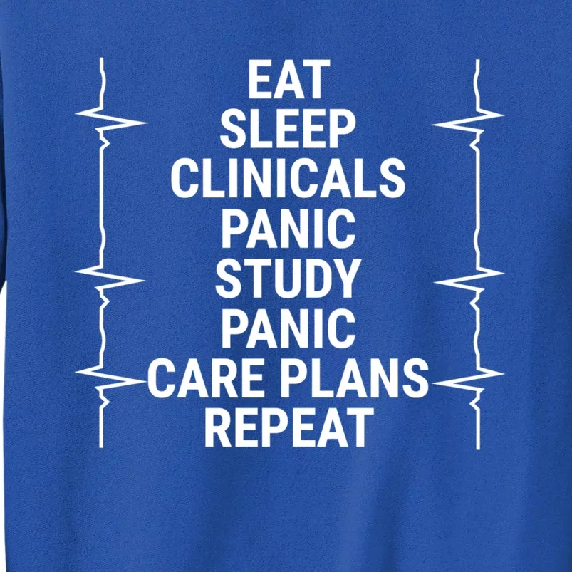 Eat Sleep Clinicals Funny Student Nurse Nursing School Gift Tall Sweatshirt