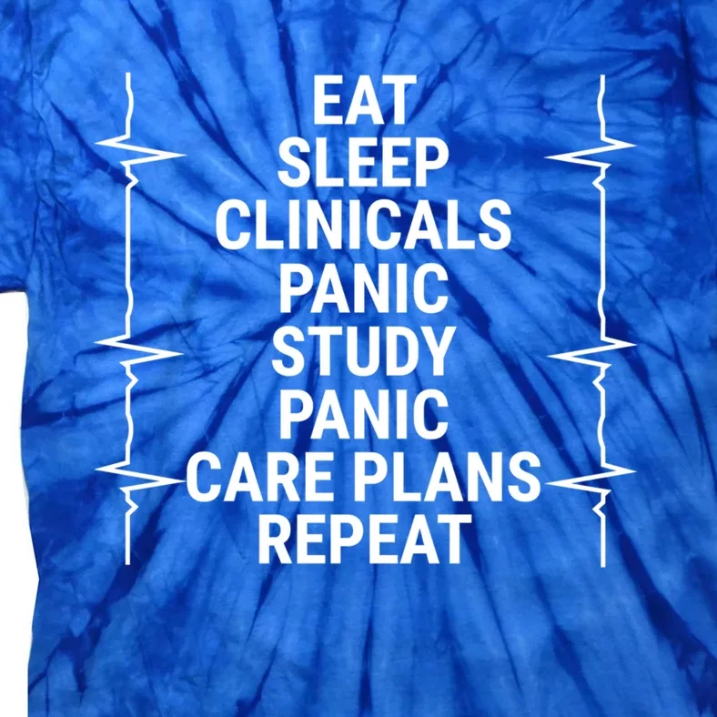 Eat Sleep Clinicals Funny Student Nurse Nursing School Gift Tie-Dye T-Shirt