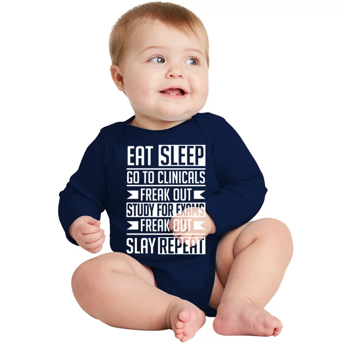 Eat Sleep Clinicals Repeat Funny Nursing School Student Meaningful Gift Baby Long Sleeve Bodysuit