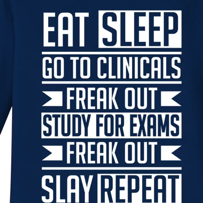 Eat Sleep Clinicals Repeat Funny Nursing School Student Meaningful Gift Baby Long Sleeve Bodysuit