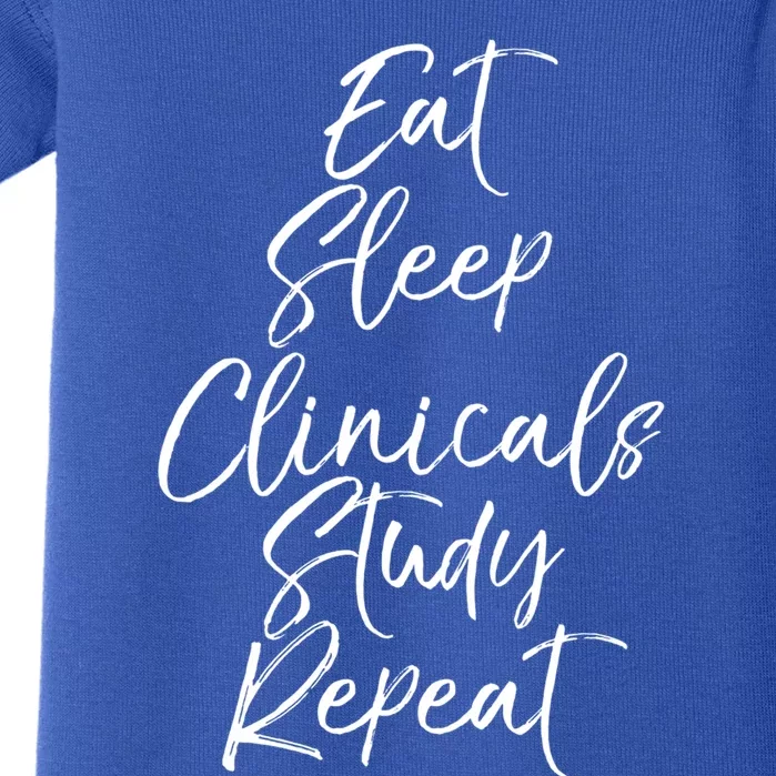 Eat Sleep Clinicals Study Repeat Gift Nursing School Baby Bodysuit