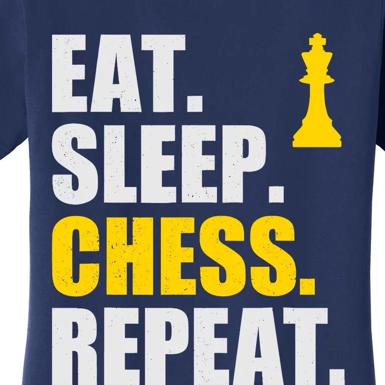 Eat Sleep Chess Repeat Perfect Chess Gift Women's T-Shirt