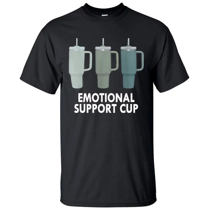 Emotional Support Cup Funny Coffee Lover Tall T-Shirt