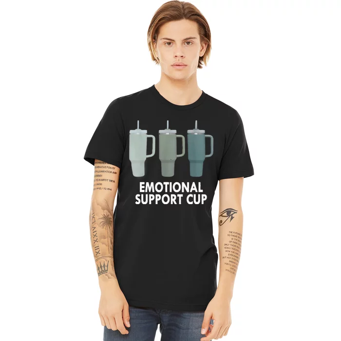 Emotional Support Cup Funny Coffee Lover Premium T-Shirt