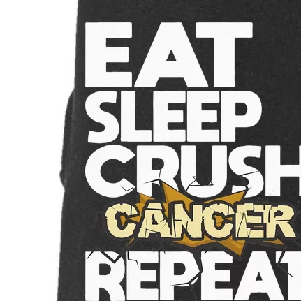 Eat Sleep Crush Cancer Repeat Cancer Survivor Fighter Doggie 3-End Fleece Hoodie