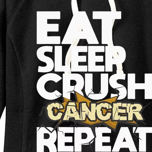 Eat Sleep Crush Cancer Repeat Cancer Survivor Fighter Women's Fleece Hoodie