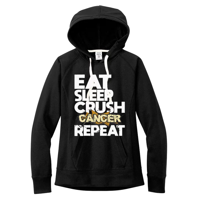 Eat Sleep Crush Cancer Repeat Cancer Survivor Fighter Women's Fleece Hoodie