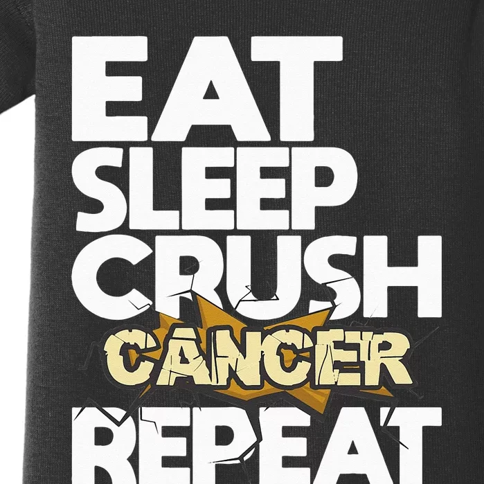 Eat Sleep Crush Cancer Repeat Cancer Survivor Fighter Baby Bodysuit