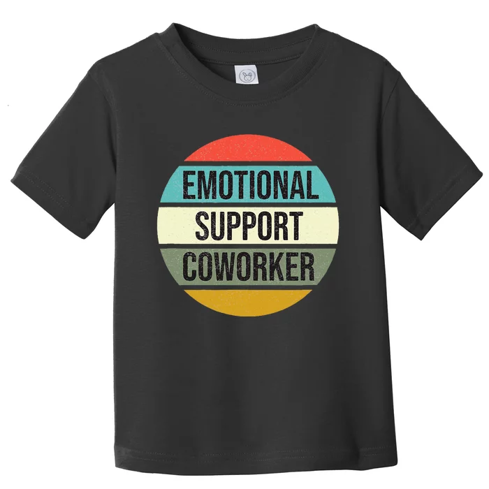 Emotional Support Coworker Toddler T-Shirt