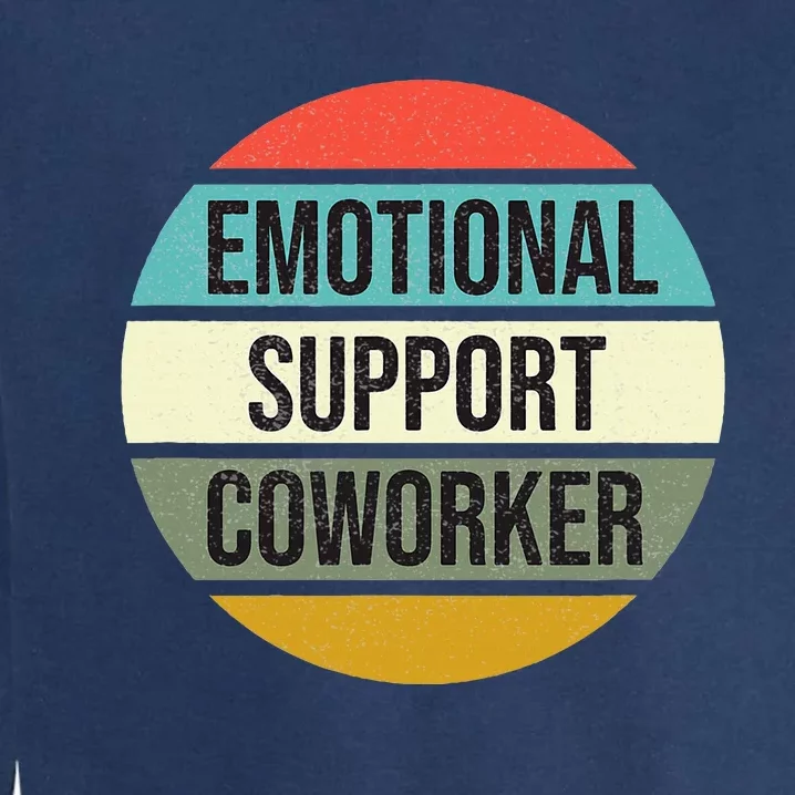 Emotional Support Coworker Garment-Dyed Sweatshirt