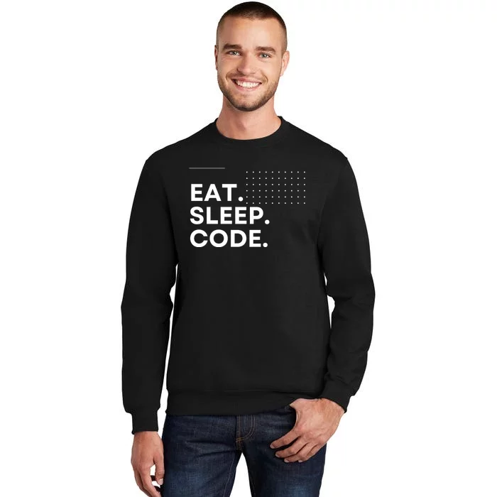 Eat Sleep Code Tall Sweatshirt