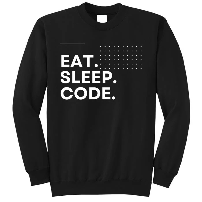 Eat Sleep Code Tall Sweatshirt