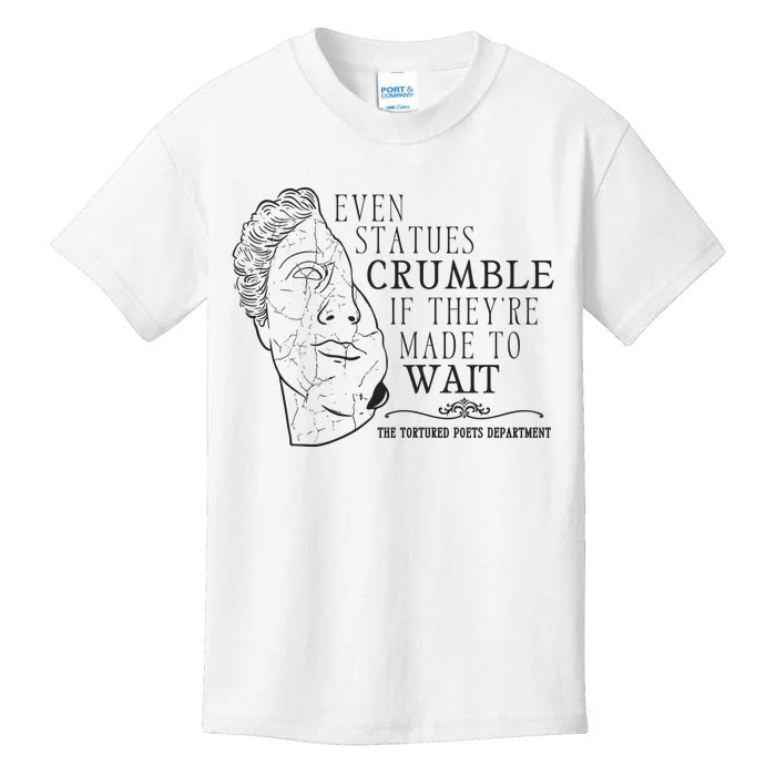 Even Statues Crumble If They Are Made To Wait Ttpd Kids T-Shirt