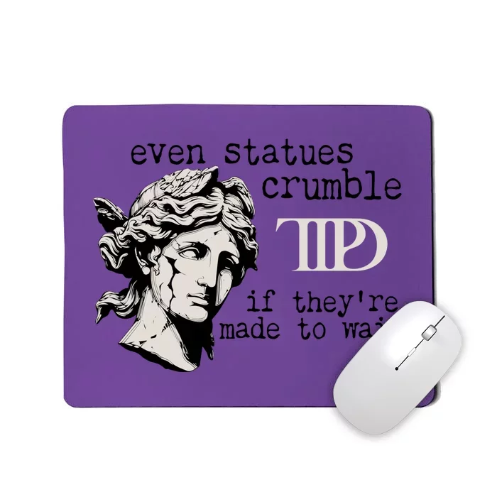 Even Statues Crumble Ttpd Album Mousepad