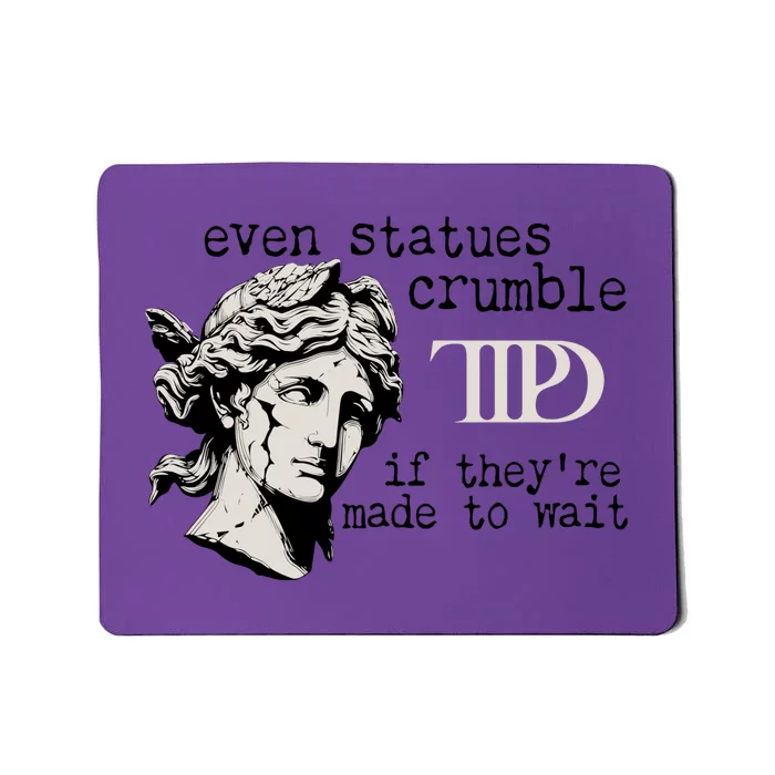 Even Statues Crumble Ttpd Album Mousepad