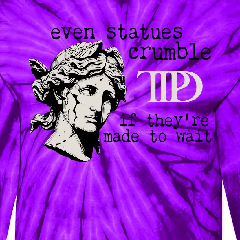 Even Statues Crumble Ttpd Album Tie-Dye Long Sleeve Shirt