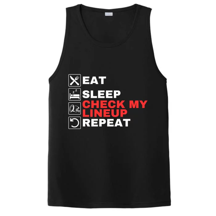 Eat Sleep Check My Lineup Repeat Fantasy Football Design Fantasy Football Guru Performance Tank