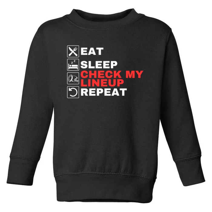 Eat Sleep Check My Lineup Repeat Fantasy Football Design Fantasy Football Guru Toddler Sweatshirt