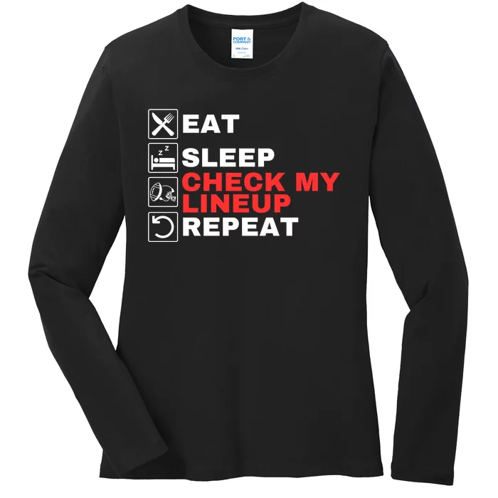 Eat Sleep Check My Lineup Repeat Fantasy Football Design Fantasy Football Guru Ladies Long Sleeve Shirt