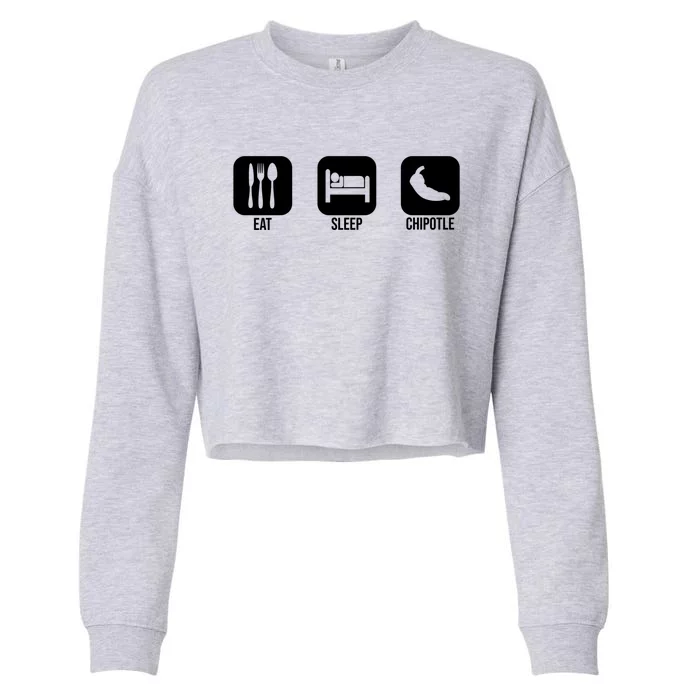 Eat Sleep Chipotle Gift For Chipotle Lover Cropped Pullover Crew