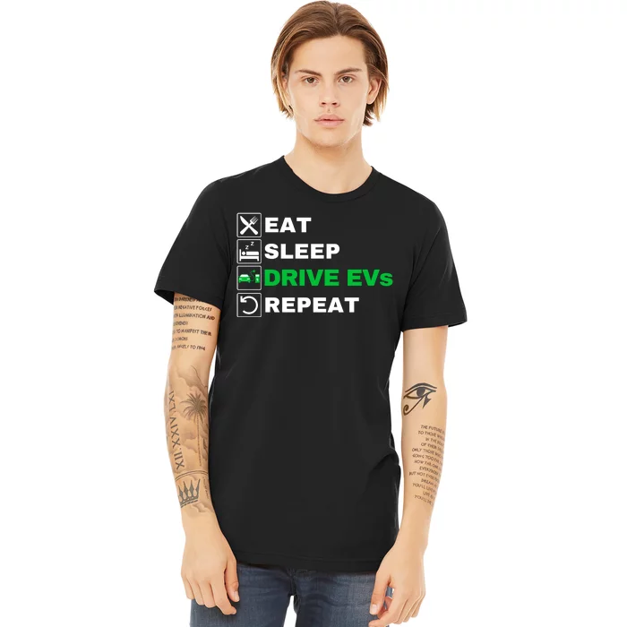 Eat Sleep Drive EVs, Drive Electric, Funny Electric Vehicle Premium T-Shirt