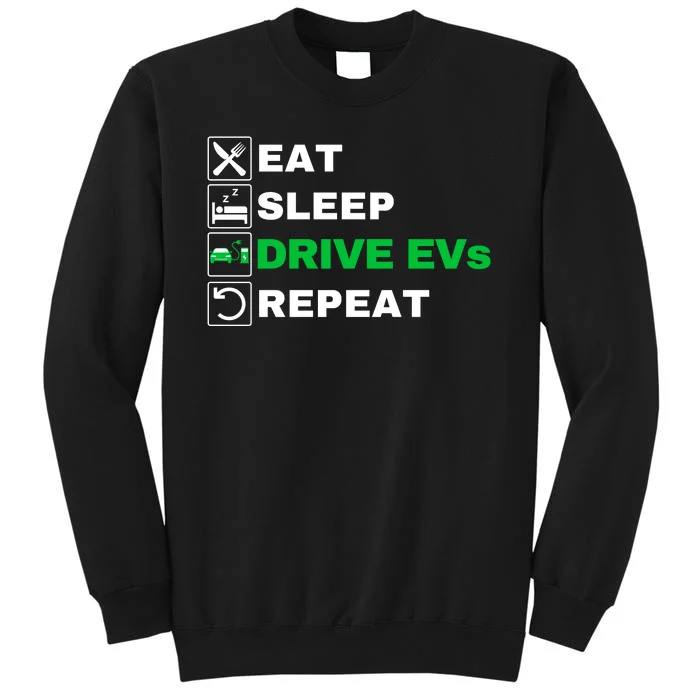 Eat Sleep Drive EVs, Drive Electric, Funny Electric Vehicle Tall Sweatshirt