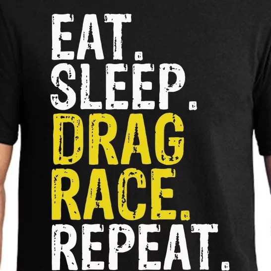 Eat Sleep Drag Race Repeat Racing Gift Pajama Set