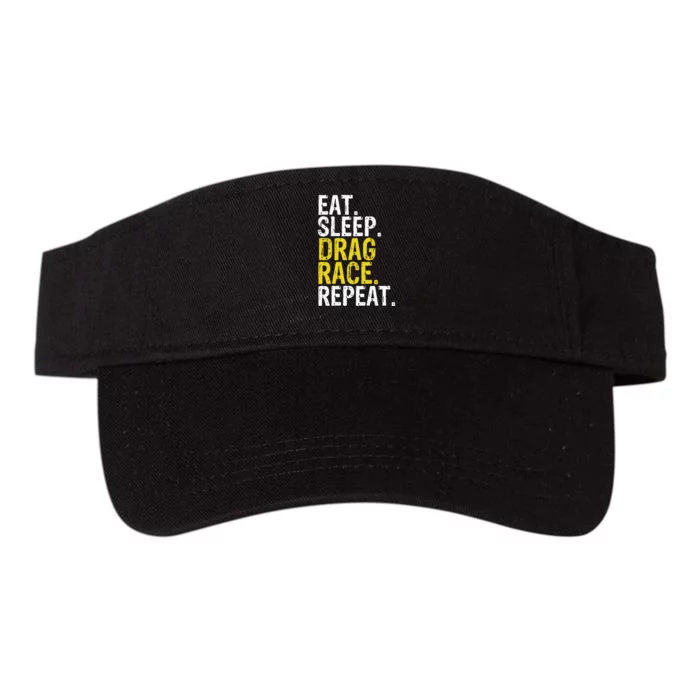 Eat Sleep Drag Race Repeat Racing Gift Valucap Bio-Washed Visor