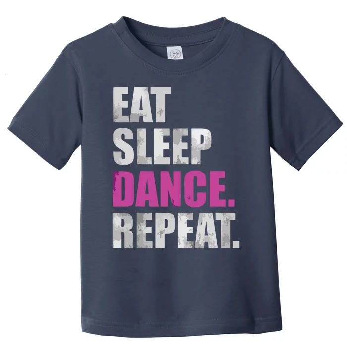 Eat Sleep Dance Repeat Toddler T-Shirt