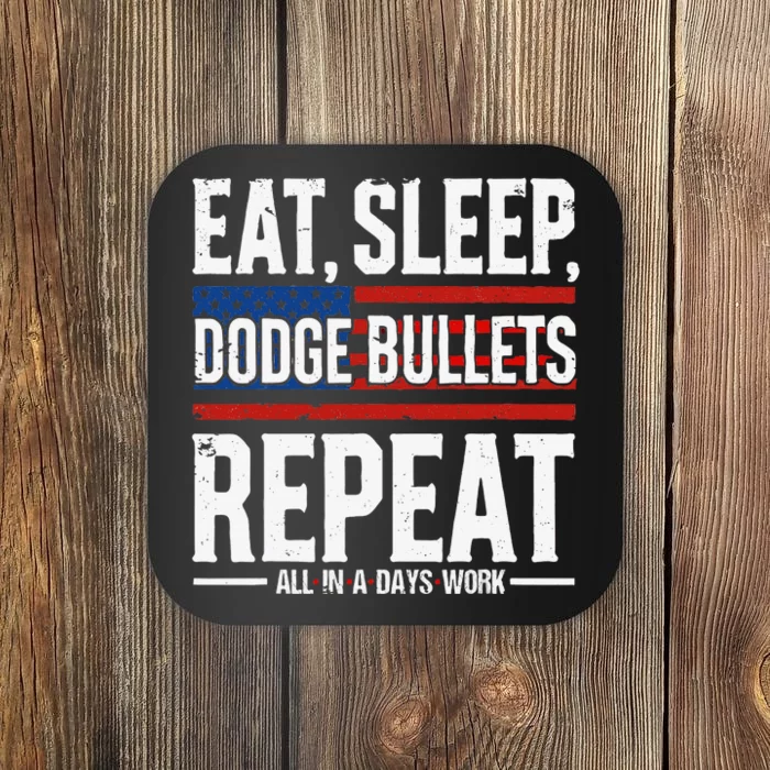 Eat Sleep Dodge Bullets Repeat Military Police Soldier Coaster