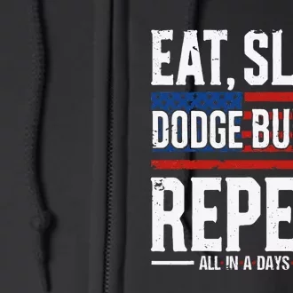 Eat Sleep Dodge Bullets Repeat Military Police Soldier Full Zip Hoodie