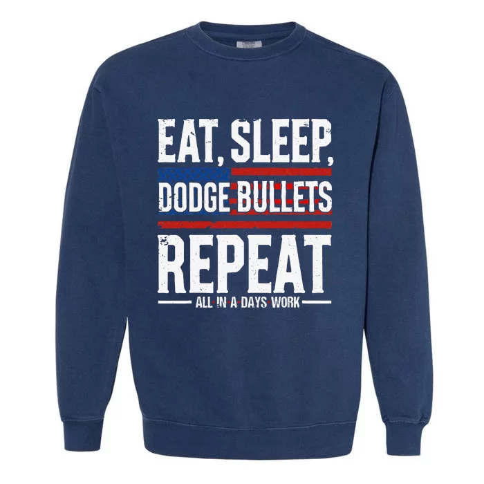 Eat Sleep Dodge Bullets Repeat Military Police Soldier Garment-Dyed Sweatshirt