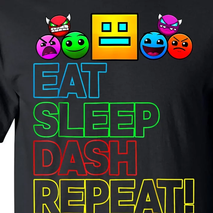 Eat Sleep Dash Repeat Video Game Geometry Video Gamer Lover Tall T-Shirt