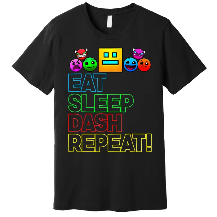 Eat Sleep Dash Repeat Video Game Geometry Video Gamer Lover Premium T-Shirt