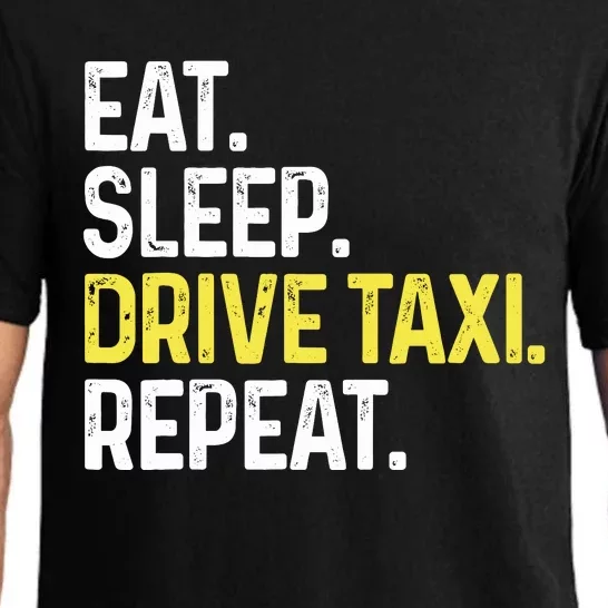 Eat Sleep Drive Taxi Repeat Funny Taxi Driver Cabbie Cab Dad Pajama Set