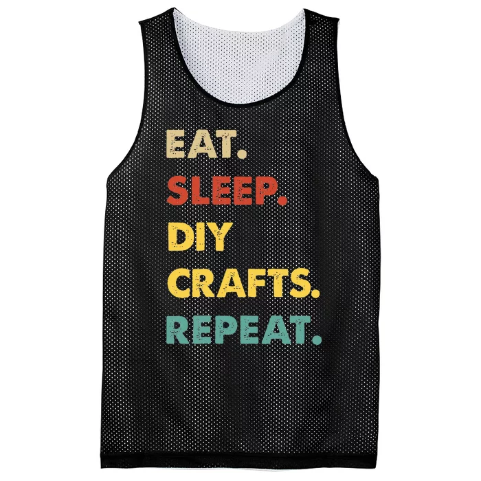 Eat Sleep Diycrafts Repeat Funny Diycrafts Lover Mesh Reversible Basketball Jersey Tank