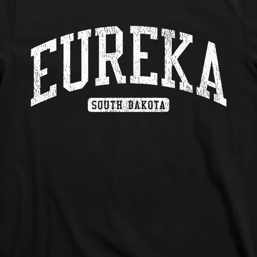 Eureka South Dakota Sd Js03 College University Style T-Shirt