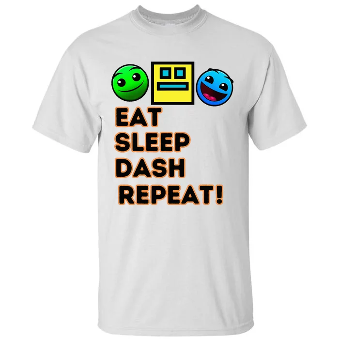 Eat Sleep Dash Repeat Video Game Geometry Tall T-Shirt