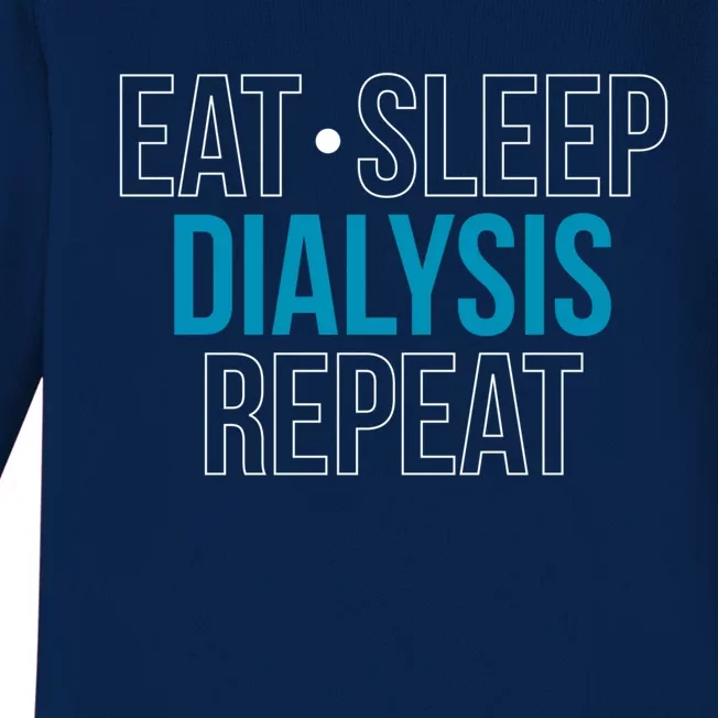 Eat Sleep Dialysis Repeat Dialysis Nurse Gift Baby Long Sleeve Bodysuit