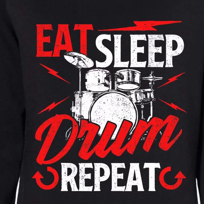 Eat Sleep Drum Repeat Drummer Drumming Band Lover Womens California Wash Sweatshirt