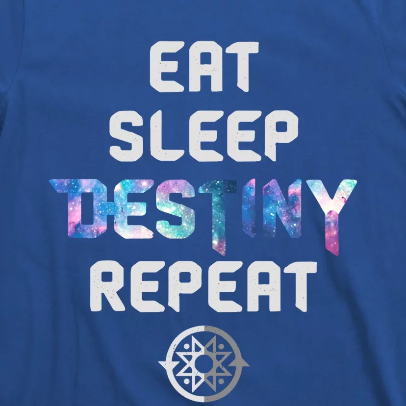 Eat Sleep Destiny Repeat Gift Gamers Gift Video Games Gaming Gift T-Shirt