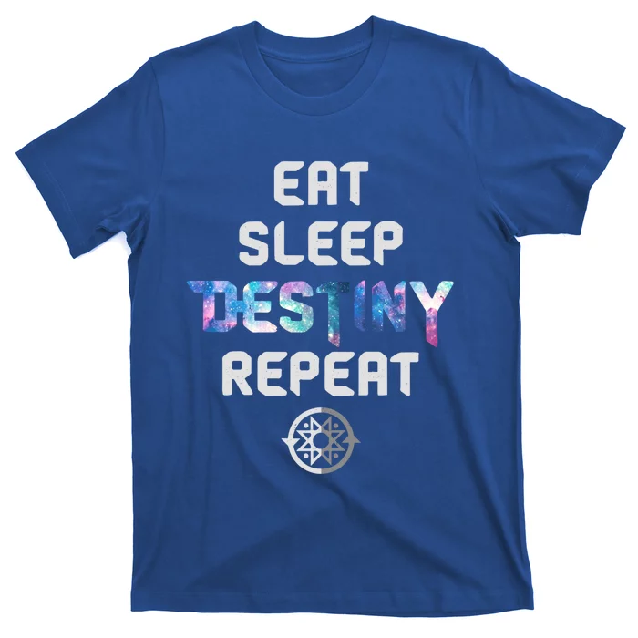 Eat Sleep Destiny Repeat Gift Gamers Gift Video Games Gaming Gift T-Shirt