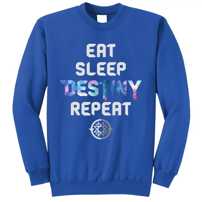 Eat Sleep Destiny Repeat Gift Gamers Gift Video Games Gaming Gift Tall Sweatshirt