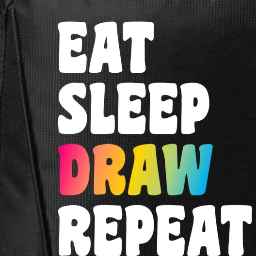 Eat Sleep Draw Repeat Art Funny Artist Creative Drawing Gift Cool Gift City Backpack