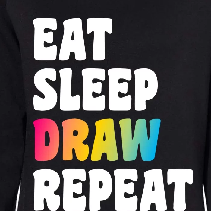 Eat Sleep Draw Repeat Art Funny Artist Creative Drawing Gift Cool Gift Womens California Wash Sweatshirt